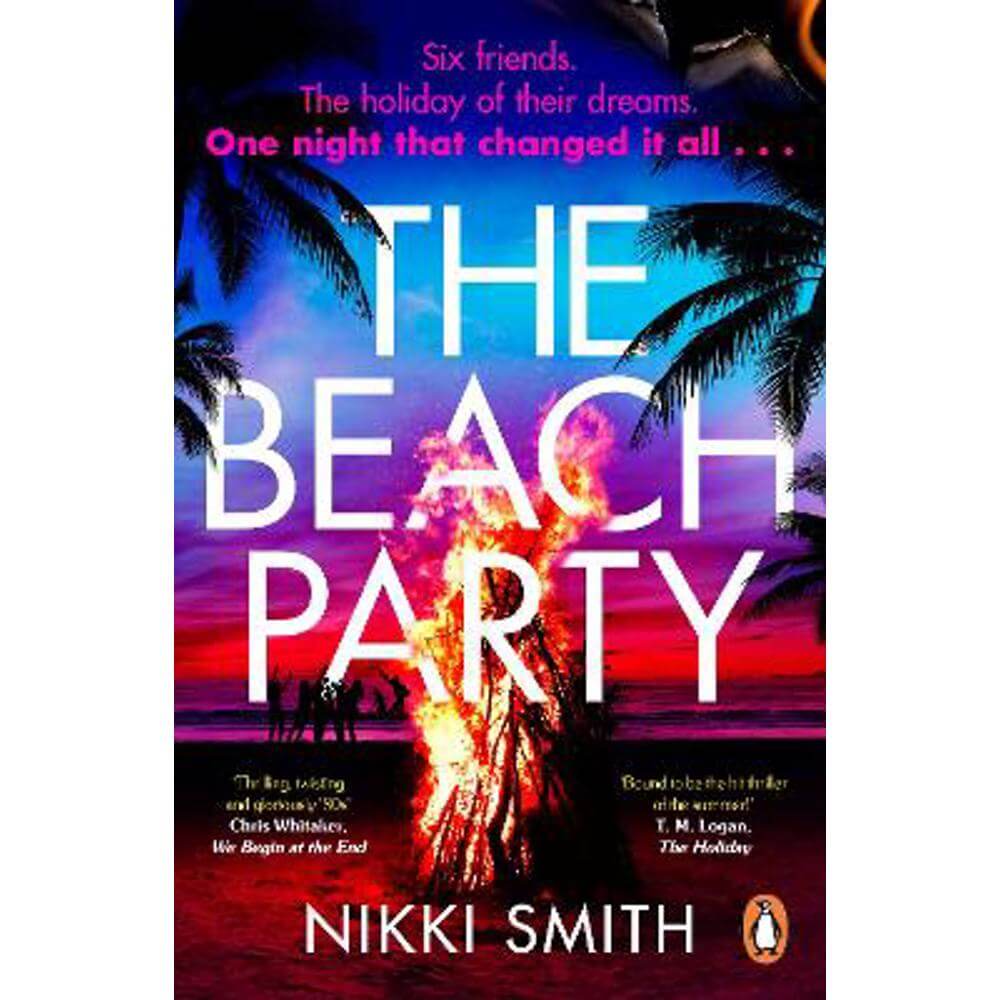 The Beach Party: Escape to Mallorca with the hottest, twistiest thriller of 2023 (Paperback) - Nikki Smith